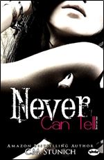 Never Can Tell (Never too Late (Never say Never)) (Volume 1)