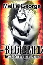 Redeemed: Bad Blooded Rebel Series #4