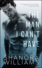 The Man I Can't Have (Ward Duet Book 1)