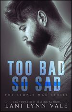 Too Bad So Sad (The Simple Man Series Book 5)
