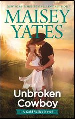 Unbroken Cowboy (A Gold Valley Novel)