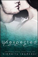 Unexpected Love (Unforeseen Destiny Book 2)