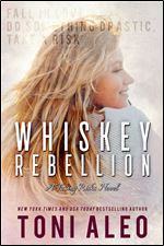 Whiskey Rebellion (Taking Risk Series) (Volume 3)