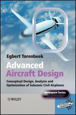 Advanced Aircraft Design: Conceptual Design, Technology and Optimization of Subsonic Civil Airplanes