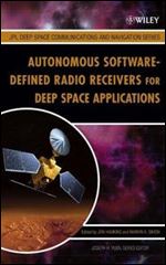 Autonomous Software-Defined Radio Receivers for Deep Space Applications (JPL Deep-Space Communications and Navigation Series)