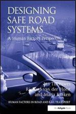 Designing Safe Road Systems: A Human Factors Perspective.