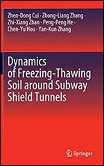 Dynamics of Freezing-Thawing Soil around Subway Shield Tunnels