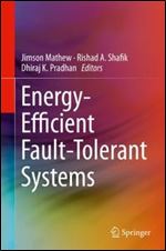 Energy-Efficient Fault-Tolerant Systems