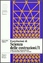 Esercitazioni di scienza delle costruzioni vol. 1 [Italian]