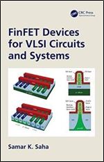 FinFET Devices for VLSI Circuits and Systems
