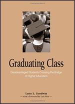 Graduating Class: Disadvantaged Students Crossing the Bridge of Higher Education