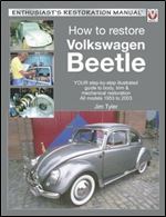 How to Restore Volkswagen Beetle (Enthusiast's Restoration Manual)