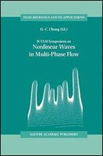 IUTAM Symposium on Nonlinear Waves in Multi-Phase Flow: Proceedings of the IUTAM Symposium held in Notre Dame, U.S.A., 79 July