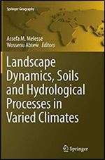 Landscape Dynamics, Soils and Hydrological Processes in Varied Climates
