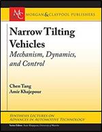 Narrow Tilting Vehicles: Mechanism, Dynamics, and Control