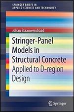 Stringer-Panel Models in Structural Concrete: Applied to D-region Design