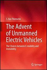 The Advent of Unmanned Electric Vehicles: The Choices between E-mobility and Immobility.