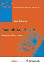 Towards Safe Robots: Approaching Asimovs 1st Law