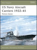 US Navy Aircraft Carriers 192245: Prewar classes (New Vanguard)