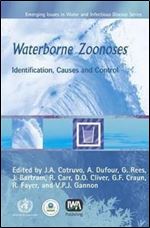 Waterborne Zoonoses: Identification, Causes and Control (Who Emerging Issues in Water & Infectious Disease)