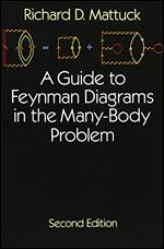A Guide to Feynman Diagrams in the Many-body Problem