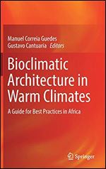 Bioclimatic Architecture in Warm Climates: A Guide for Best Practices in Africa