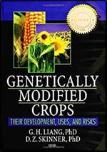 Genetically Modified Crops: Their Development, Uses, and Risks (Crop Science)