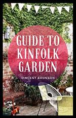 Guide to Kinfolk Garden: A garden is a planned space, usually outdoors, set aside for the display, cultivation, or enjoyment of plants and other forms of nature.