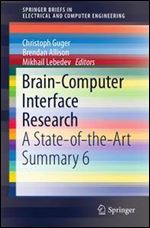 Brain-Computer Interface Research: A State-of-the-Art Summary 6