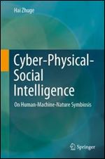 Cyber-Physical-Social Intelligence: On Human-Machine-Nature Symbiosis