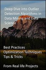 Deep Dive into Outlier Detection Algorithms in Data Mining and Data Science