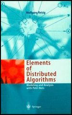 Elements of Distributed Algorithms: Modeling and Analysis with Petri Nets