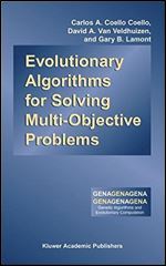 Evolutionary Algorithms for Solving Multi-Objective Problems (Genetic Algorithms and Evolutionary Computation)