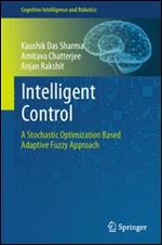Intelligent Control: A Stochastic Optimization Based Adaptive Fuzzy Approach