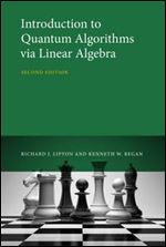 Introduction to Quantum Algorithms Via Linear Algebra, Second Edition
