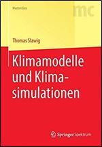 Klimamodelle und Klimasimulationen [German]