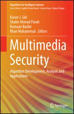 Multimedia Security: Algorithm Development, Analysis and Applications
