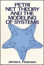Petri Net Theory and the Modeling of Systems