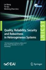 Quality, Reliability, Security and Robustness in Heterogeneous Systems: 13th International Conference, QShine 2017, Dalian, China, December 16 -17, ... and Telecommunications Engineering)