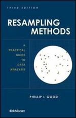 Resampling Methods: A Practical Guide to Data Analysis.