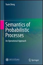Semantics of Probabilistic Processes: An Operational Approach