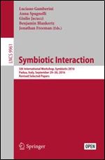 Symbiotic Interaction: 5th International Workshop, Symbiotic 2016, Padua, Italy, September 2930, 2016, Revised Selected Papers (Lecture Notes in Computer Science)