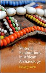 Material Explorations in African Archaeology