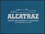 Alcatraz: History and Design of a Landmark