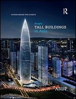 Arup s Tall Buildings in Asia: Stories Behind the Storeys