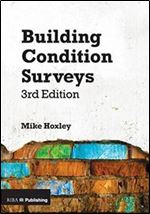 Building Condition Surveys: A Practical and Concise Introduction