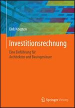 Investitionsrechnung: Eine Einfuhrung fur Architekten und Bauingenieure [German]