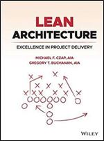 Lean Architecture: Excellence in Project Delivery