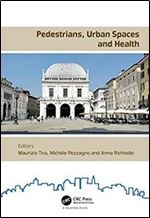 Pedestrians, Urban Spaces and Health: Proceedings of the XXIV International Conference on Living and Walking in Cities