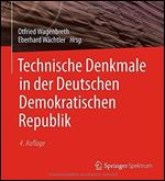 Technische Denkmale in der Deutschen Demokratischen Republik [German]